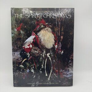 The Spirit Of Christmas Book Ten Creative Holiday Ideas 1996